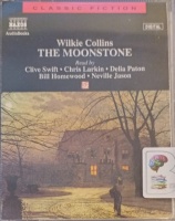 The Moonstone written by Wilkie Collins performed by Clive Swift, Chris Larkin, Delia Paton and Bill Homewood on Cassette (Abridged)